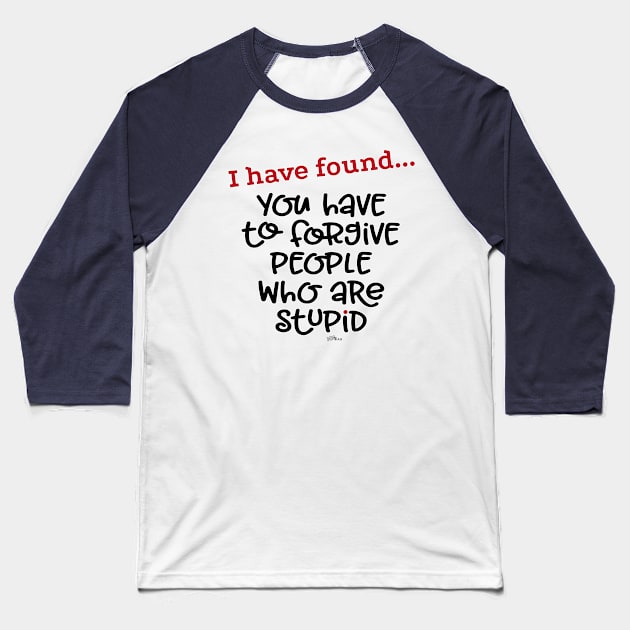 I Have Found-Forgive Baseball T-Shirt by NN Tease